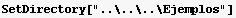 SetDirectory["..\..\..\Ejemplos"]