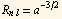 R_ (n l) = a^(-3/2)