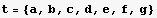 t = {a, b, c, d, e, f, g}