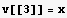 v[[3]] = x
