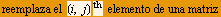                                                                                                ... neFormula], Cell[BoxData[  ], InlineFormula],  elemento de una matriz}], TraditionalForm]]