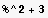 %^2 + 3