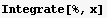 Integrate[%, x]