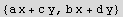 {a x + c y, b x + d y}