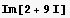 Im[2 + 9 I]