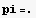 pi=.