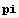 pi