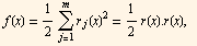 f(x) = 1/2 Underoverscript[∑, j = 1, arg3] r_j(x)^2 = 1/2 r(x) . r(x), 