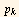  p_k