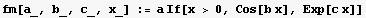 fm[a_, b_, c_, x_] := a If[x > 0, Cos[b x], Exp[c x]]
