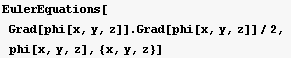 EulerEquations[Grad[phi[x, y, z]] . Grad[phi[x, y, z]]/2, phi[x, y, z], {x, y, z}]